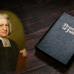 Charles Wesley, Hymn Writer of the Ages